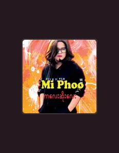 Listen to Mi Phoo, watch music videos, read bio, see tour dates & more!