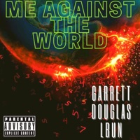 ME AGAINST the WORLD (feat. GARRETT DOUGLAS) - Single - Lbun