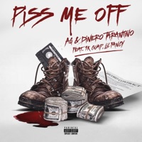 Piss Me Off (feat. 1K*Guap & Lil' Fancy) - Single - Ali & Dinero Tarantino