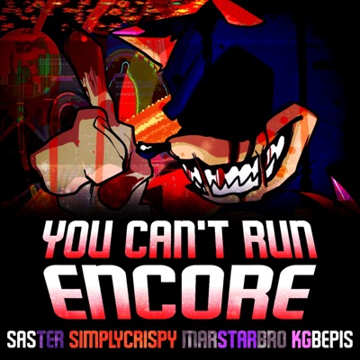 Friday Night Funkin' Vs. EXE: You Can't Run (feat. SimplyCrispy, MarStarBro & KGBepis) [Encore Mix] - Single