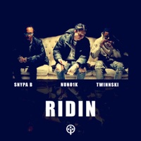 Ridin - Single - Snypa B, Nuno1k & Twinnski