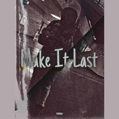 Make It Last - Single