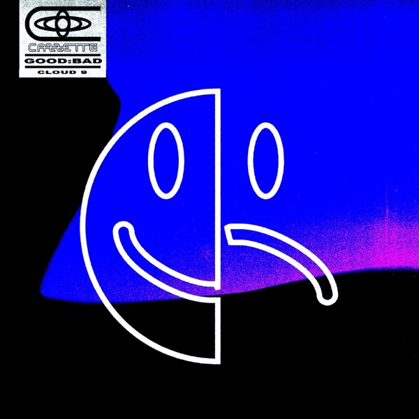 GOOD: BAD / CLOUD 9 - Single