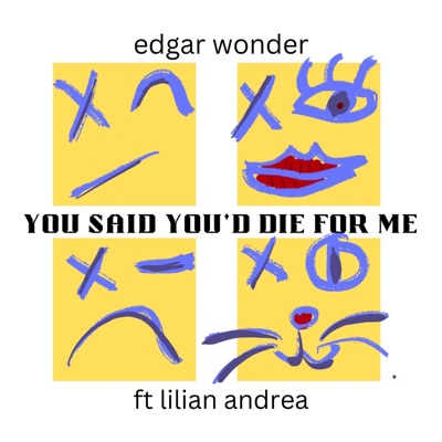 You Said You'd Die For Me (feat. Lilian Andrea) - Single