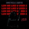 Luh Me Like U Used 2 (feat. Arkitek MrJ) - Single