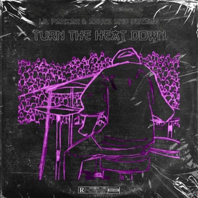 Turn the Heat Down (feat. Ashes and Dreams) - Single