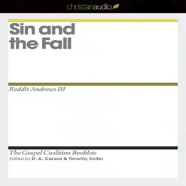 Sin and the Fall (The Gospel Coalition Audio Booklets)