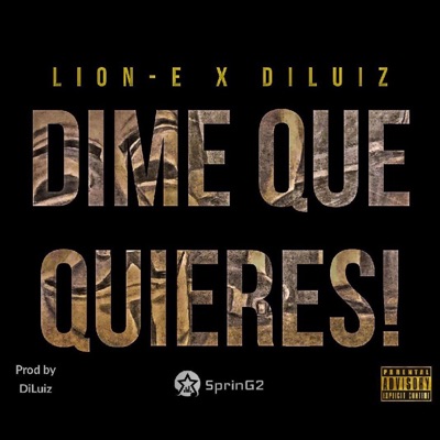 Dime Que Quieres! (feat. Lion-E) - Single