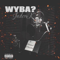 WYBA? (feat. Based Charlie) - Single - JadenK