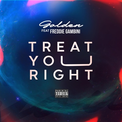 Treat you right (feat. Freddie Gambini) - Single