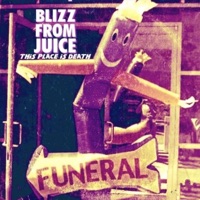 This Place Is Death - Single - Blizz from Juice