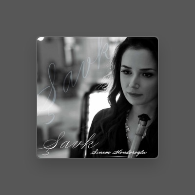 Listen to Sinem Hondoroğlu, watch music videos, read bio, see tour dates & more!