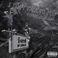 I DON'T TALK TO YOU (feat. SWP) - Single - RIW NER