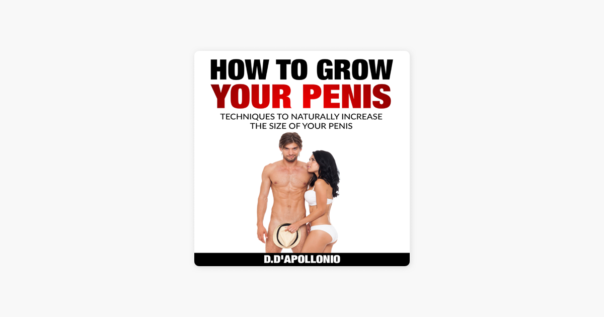 Natural penis growth technics
