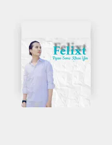 聆聽 Felixt、觀看音樂影片、閱讀小傳、查看巡演日期等！