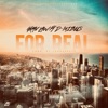 For Real (feat. D-Miinus) - Single