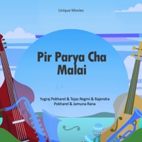 Pir Parya Cha Malai - EP - Yugraj Pokharel, Tejas Regmi, Rajendra Pokharel & Jamuna Rana