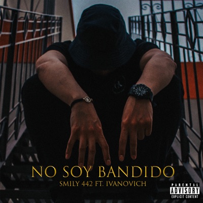 No Soy Bandido (feat. Ivanovich) - Single