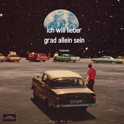 ich will lieber grad allein sein (feat. My Sis) - Single