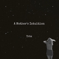 A Mother's Intuition - EP - YRBK