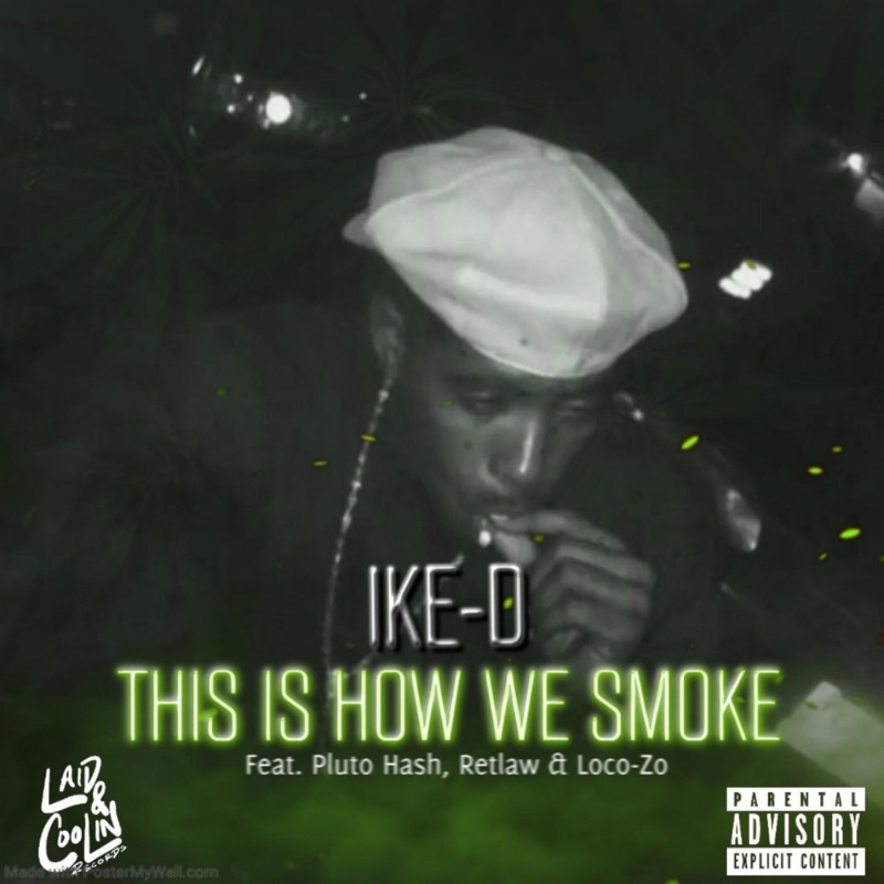 This Is How We Smoke (feat. Pluto Hash, Retlaw & Loco-Zo) - Single