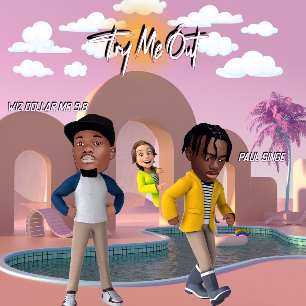 Обложка альбома «Try Me Out (feat. Paul Singe) - Single» — Wiz Dollar Mr9.8