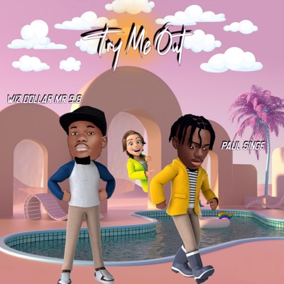 Try Me Out (feat. Paul Singe) - Single