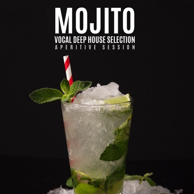 Mojito Vocal Deep House (Aperitive Session)