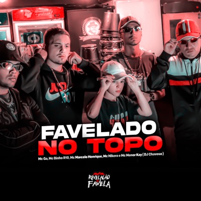 Favelado no Topo (feat. MC Menor Kay) - Single