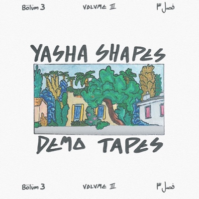 YashaShapes DemoTapes Volume 3 - EP