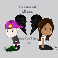 You Don't See Me (feat. Milxnake) - Single - Mel Quinn