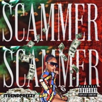 Scammer (feat. Xdtayy & BI2) - Single - ITrendPreezy