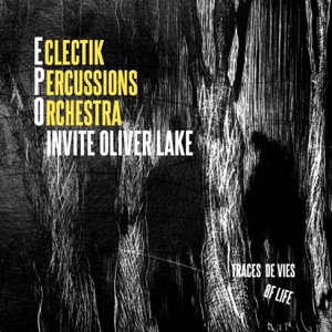 Eclectic Percussions Orchestra Invite Oliver Lake