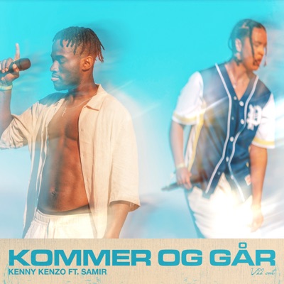 Kommer og Går (feat. Samir) - Single