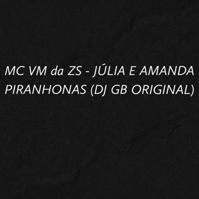 Júlia e Amanda Piranhonas - Single