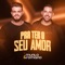 Pra Ter o Seu Amor (Ao Vivo) - Murilo e Romario lyrics