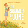 The Summer of June (Unabridged) - Jamie Sumner