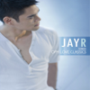 Jay R Sings OPM Love Classics - Jay R