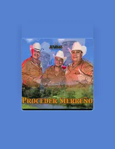 Proceder Sierreño을(를) 듣고, 뮤직 비디오를 보고, 약력을 읽고, 투어 일정 등을 확인하세요!