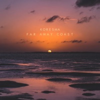 Far Away Coast - Single - Koresma