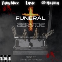 FUNERAL SERVICE (feat. YUNG BLIZZ, LAWZ & OD MEDINA) - Single - C FIRE DA RAMBLER