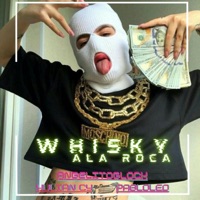 Whisky a la Roca (feat. AngelitoGlock, Yulian CY & PabloLed) - Single - LASTORRESTUDIO