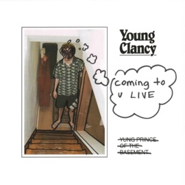 Coming to U Live Young Clancy