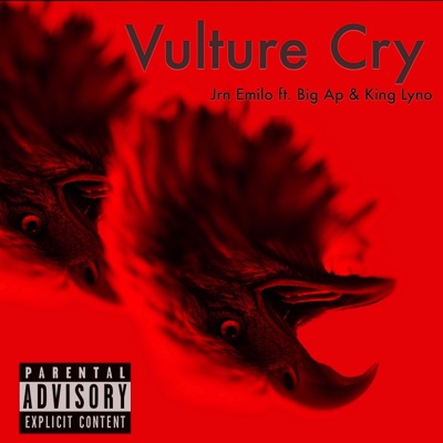 Vulture Cry (feat. Big Ap & King Lyno) - Single