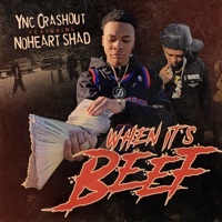 When It's Beef (feat. NoHeart Shad) - Single - Ync Crashout