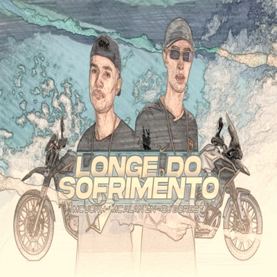 Longe do Sofrimento (feat. DJ Borest) - Single