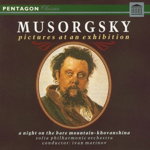 Mussorgsky: Pictures at an Exhibition - A Night on Bare Mountain - Prelude & Dance of the Persian Slaves from "Khovanshchina"