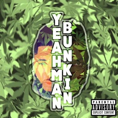 Yeahmanbunkin Deluxe (feat. Rello YNE)
