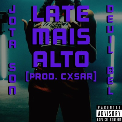 Late Mais Alto (feat. Devil Bel) - Single