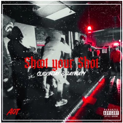 Shoot your shot (feat. Zayyway) - Single